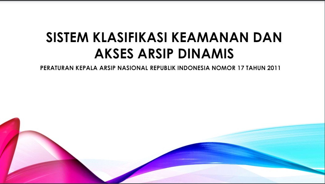 SISTEM KLASIFIKASI KEAMANAN DAN AKSES ARSIP DINAMIS